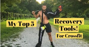 My Top 5 Recovery Tools For Crossfit!!!